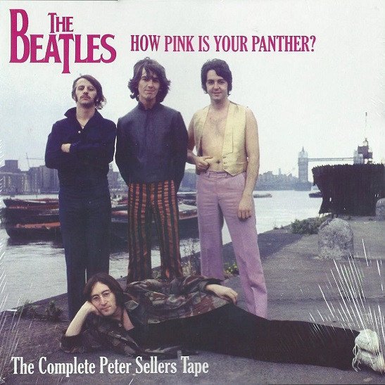 BEATLES LP HOW PINK IS YOUR PANTHER ? THE COMPLETE PETER SELLERS TAPE