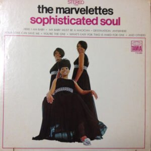 MARVELETTES SOPHISTICATED SOUL
