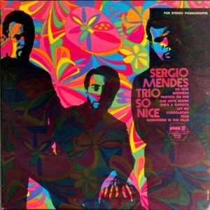 SERGIO MENDEZ TRIO SO NICE