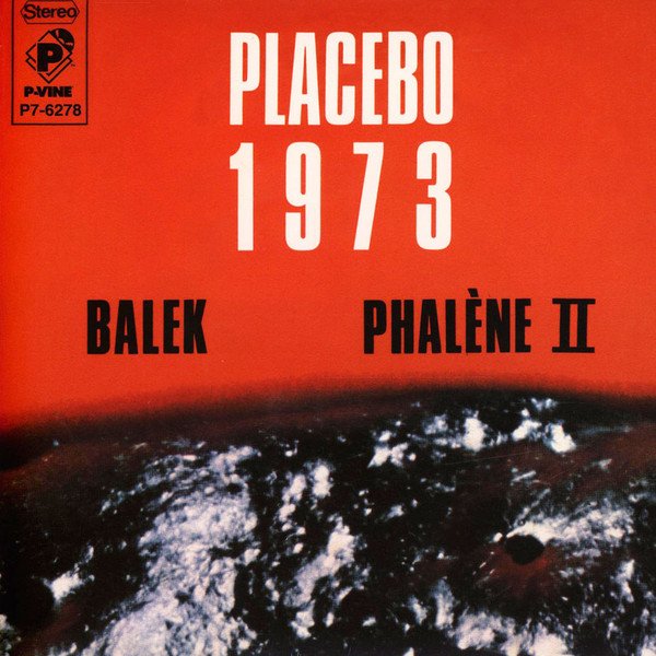 PLACEBO BALAK / PHALENE 2