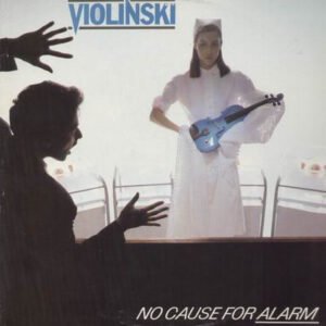 VIOLINSKI NO CAUSE FOR ALARM