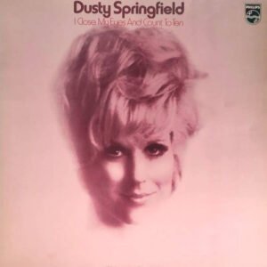 DUSTY SPRINGFIELD I CLOSE MY EYES