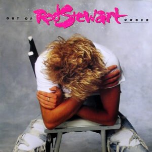 ROD STEWART OUT OF ORDER