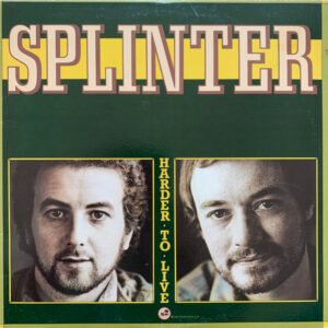 SPLINTER (GEORGE HARRISON) HARDER TO LIVE