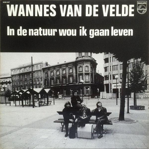 WANNES VAN DE VELDE IN DE NATUUR WOU IK GAAN LEVEN